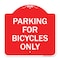 Signmission Designer Series Parking for Bicycles Only, Red & White Aluminum Sign, 18" x 18", RW-1818-23447 A-DES-RW-1818-23447 - alternate 1